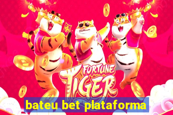 bateu bet plataforma