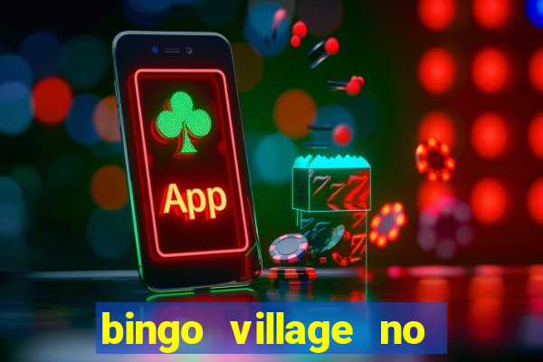 bingo village no deposit bonus