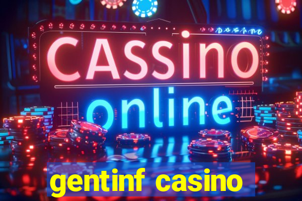 gentinf casino