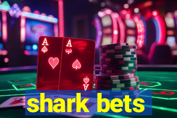 shark bets