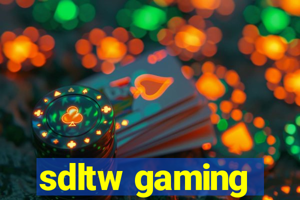 sdltw gaming