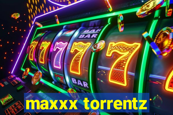 maxxx torrentz