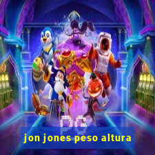 jon jones peso altura