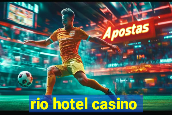 rio hotel casino