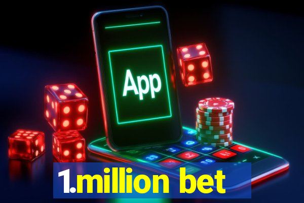 1.million bet