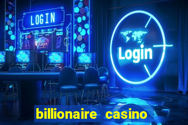 billionaire casino 100 free spins