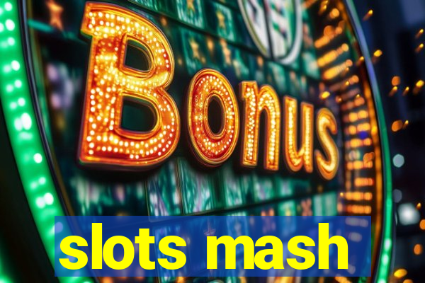 slots mash