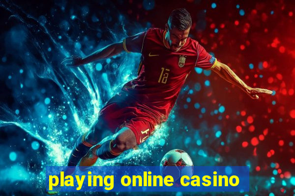 playing online casino