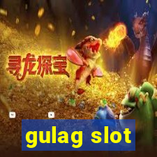 gulag slot