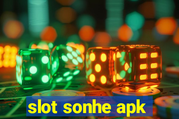 slot sonhe apk