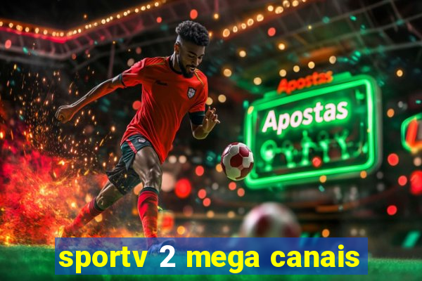 sportv 2 mega canais