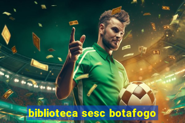 biblioteca sesc botafogo