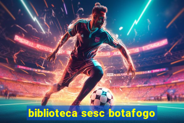 biblioteca sesc botafogo