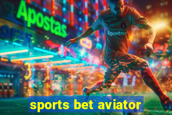 sports bet aviator