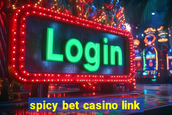 spicy bet casino link