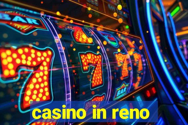 casino in reno