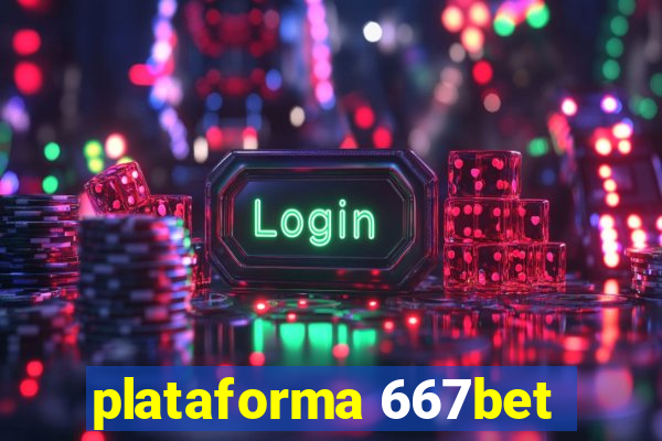 plataforma 667bet