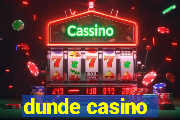 dunde casino