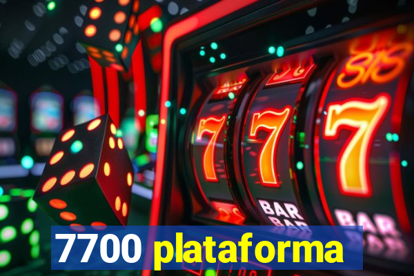 7700 plataforma