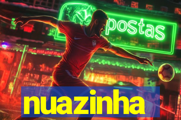 nuazinha