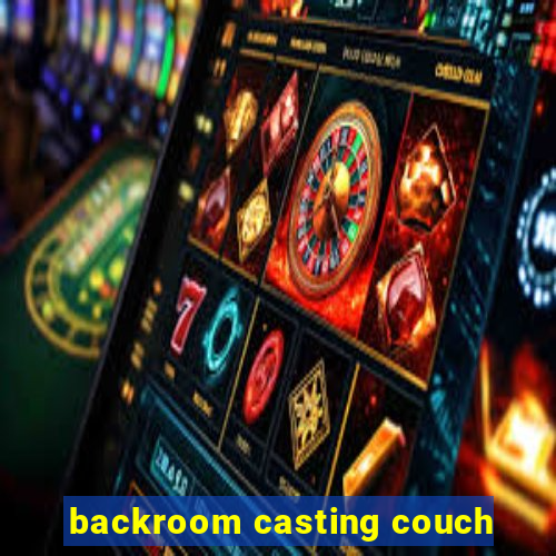 backroom casting couch