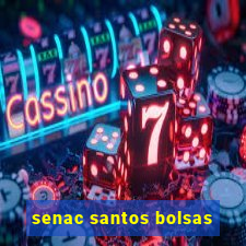 senac santos bolsas