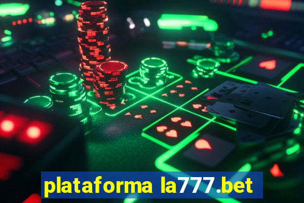 plataforma la777.bet