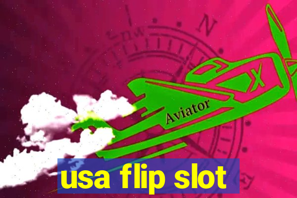 usa flip slot