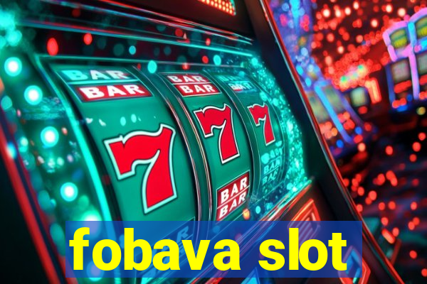 fobava slot