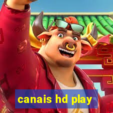 canais hd play