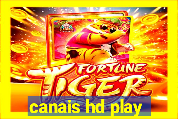 canais hd play