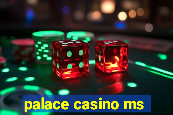 palace casino ms