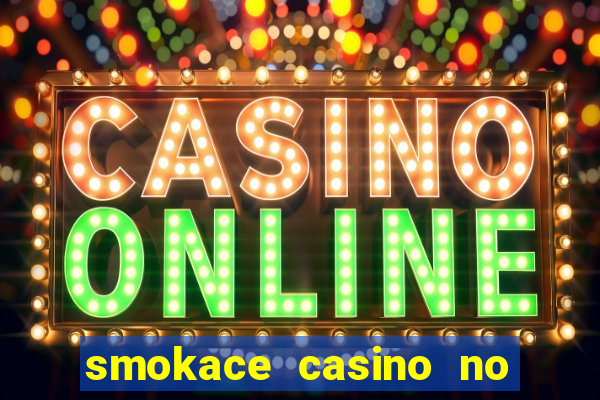 smokace casino no deposit bonus codes