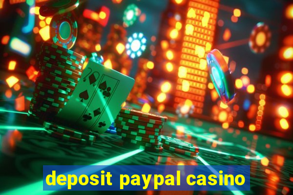 deposit paypal casino