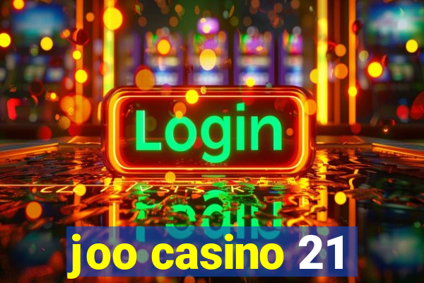 joo casino 21