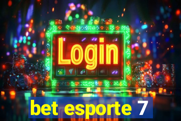 bet esporte 7