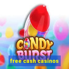 free cash casinos