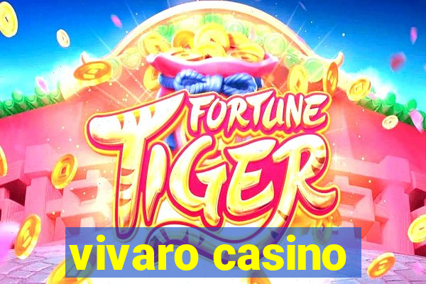 vivaro casino