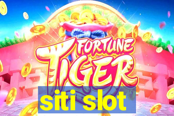 siti slot