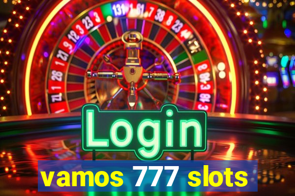 vamos 777 slots