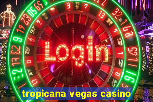 tropicana vegas casino