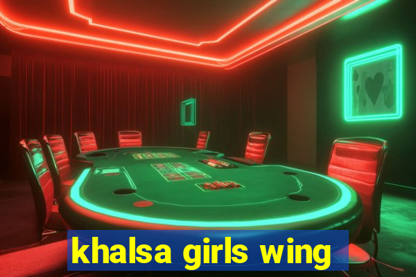 khalsa girls wing