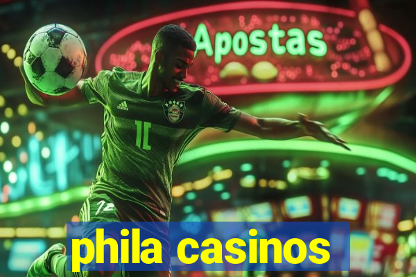 phila casinos