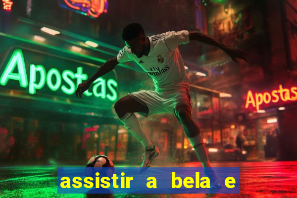 assistir a bela e a fera 2014 completo dublado