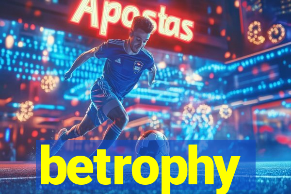 betrophy