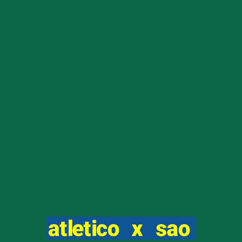 atletico x sao paulo palpite