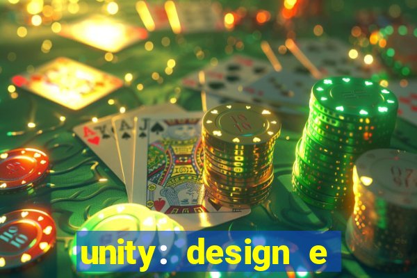 unity: design e desenvolvimento de jogos pdf