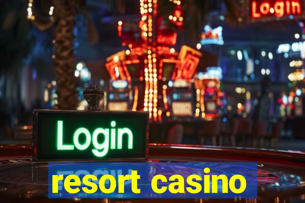 resort casino