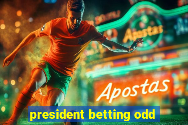 president betting odd