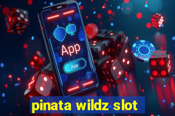 pinata wildz slot